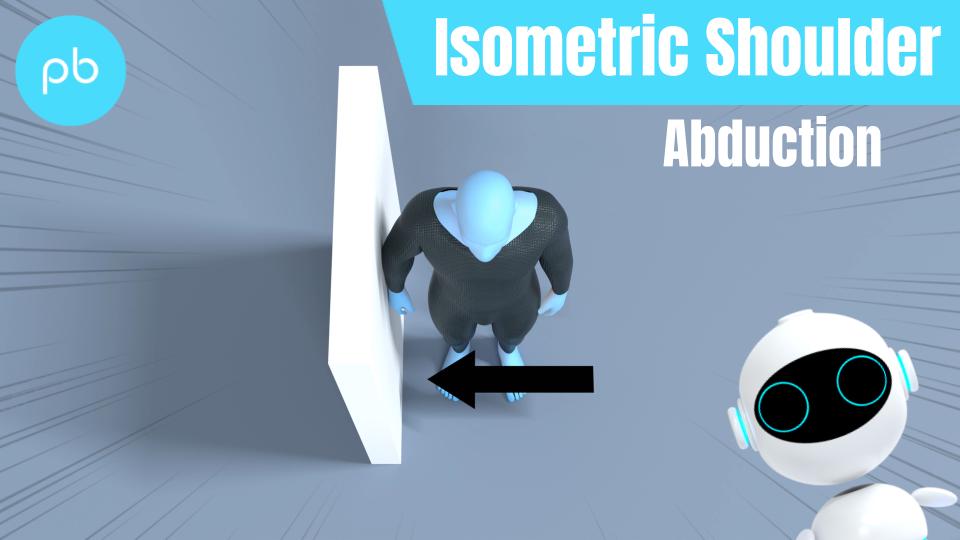 Isometric Shoulder Abduction