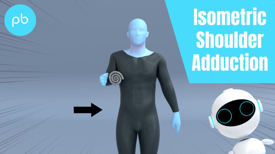 Isometric Shoulder Adduction