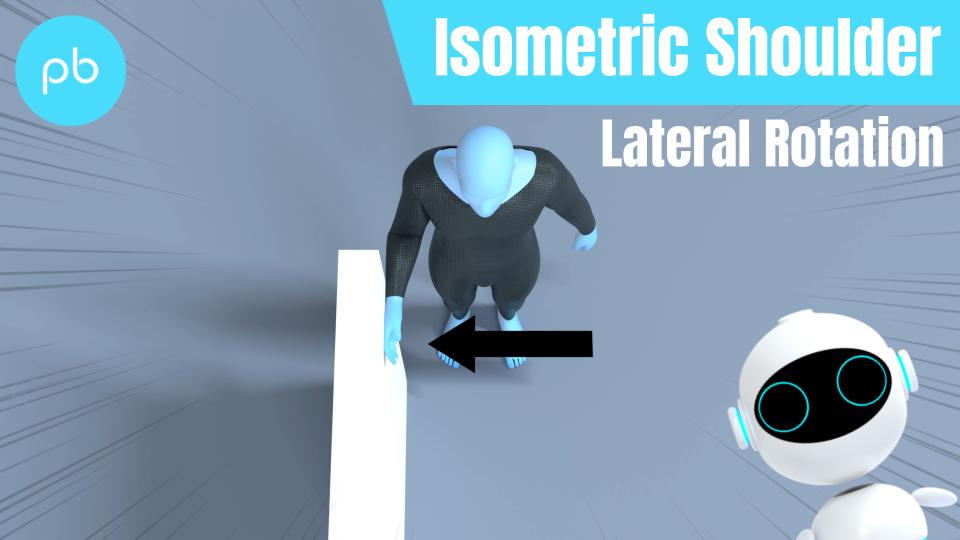 Isometric Shoulder Lateral Rotation