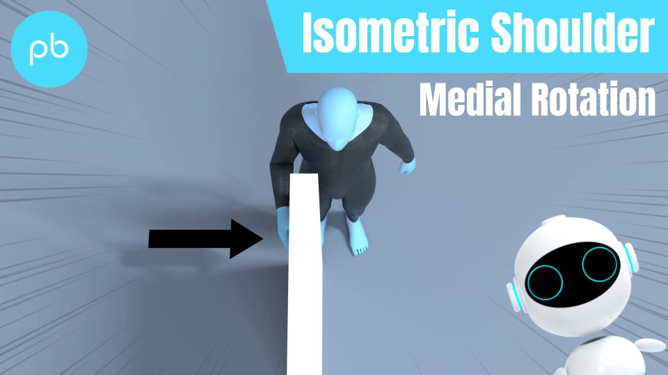 Isometric Shoulder Medial Rotation